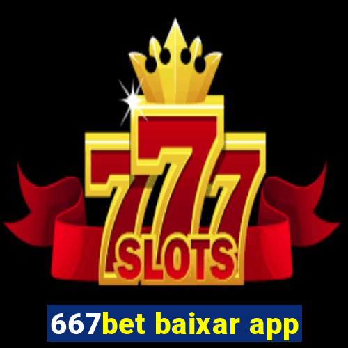 667bet baixar app